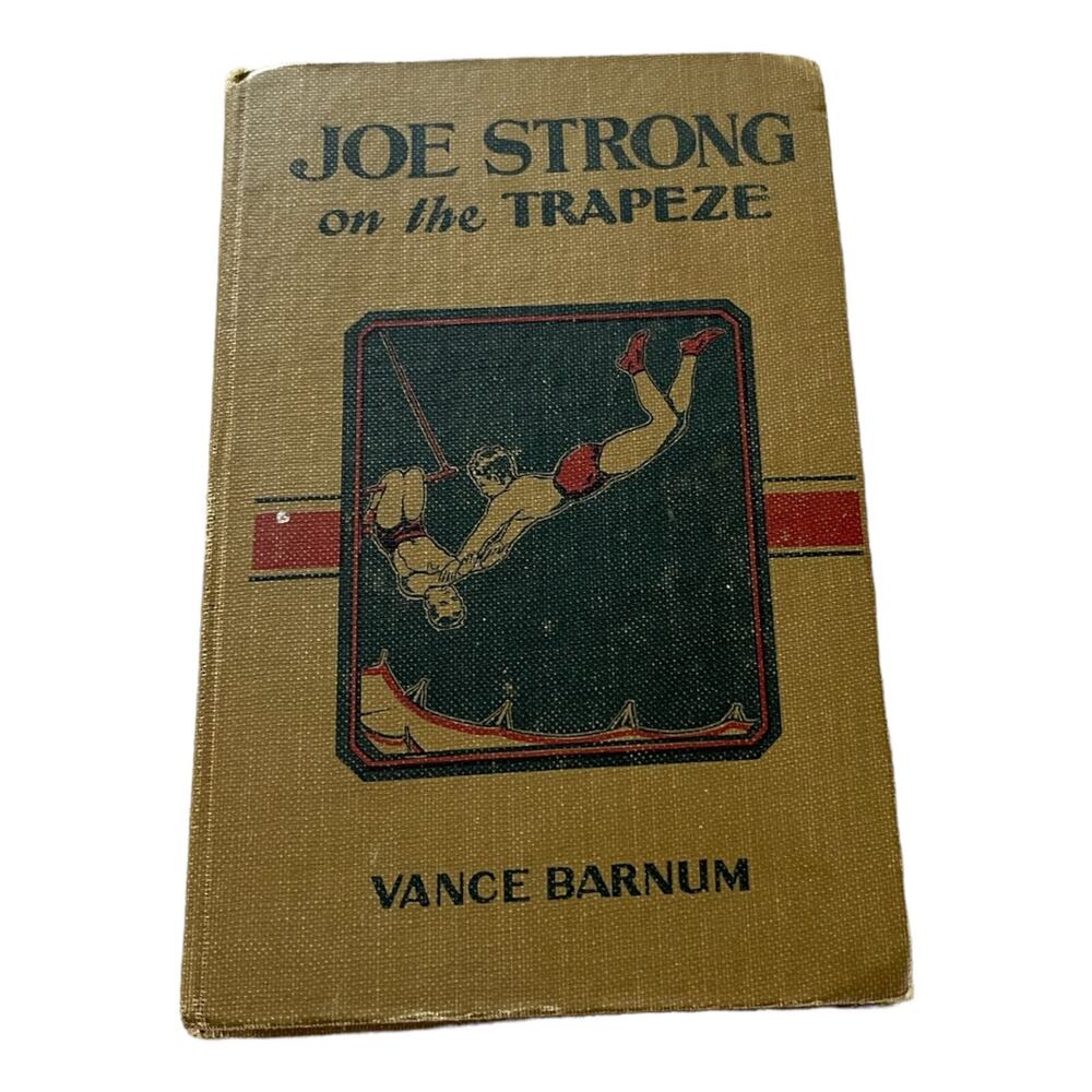 Joe Strong on the Trapeze, The Daring Feats of a Young Circus Performer, Barnum